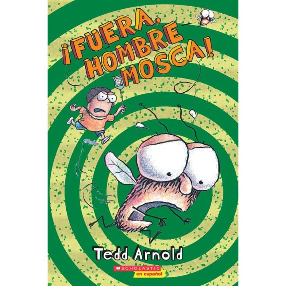 ¡Fuera, Hombre Mosca!: Volume 3 -- Tedd Arnold